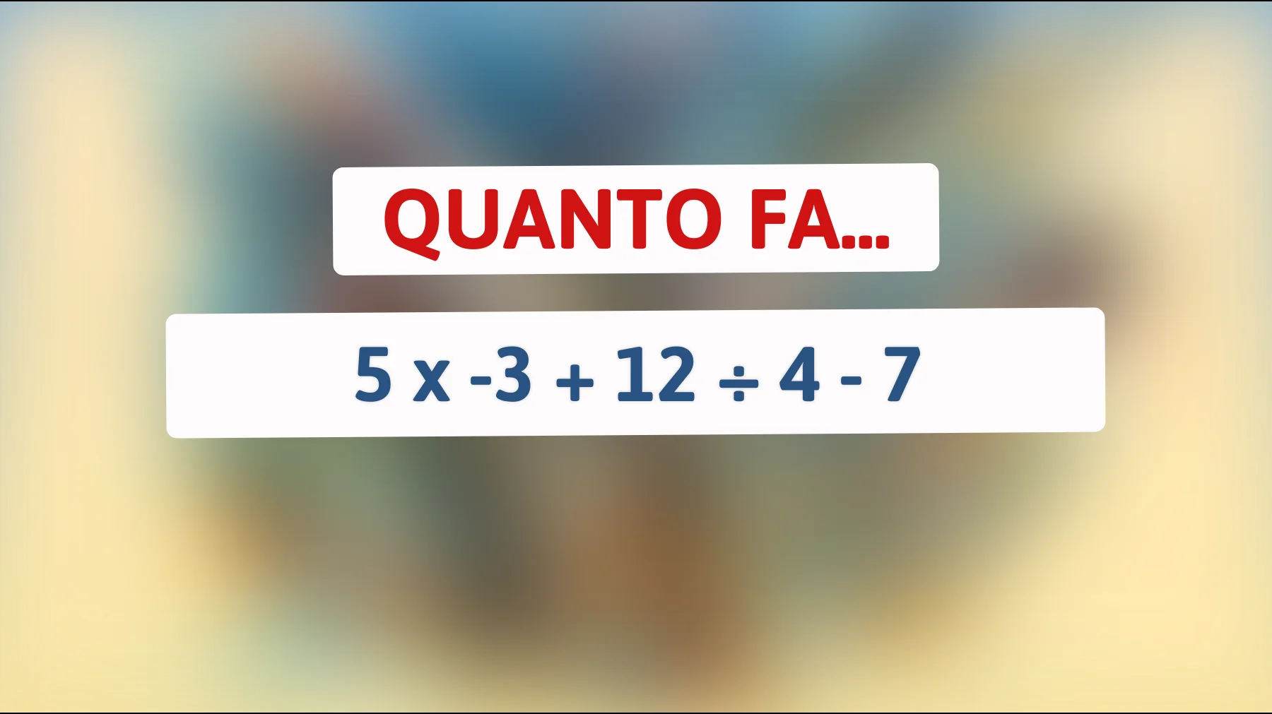 Sei davvero un genio? Risolvi questo indovinello matematico che sta facendo impazzire il web!"